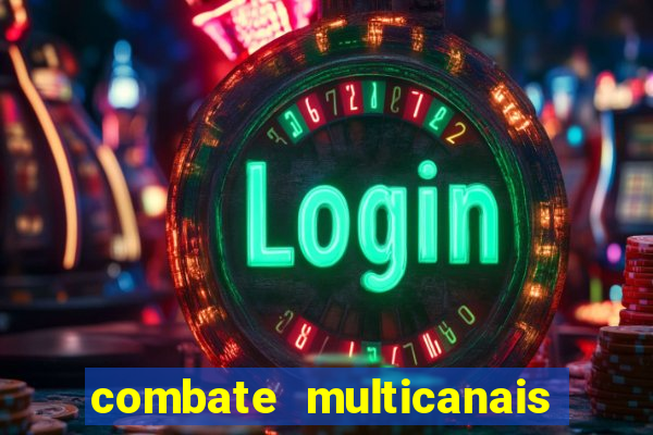 combate multicanais ao vivo